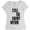 still the enemy within Women's Triblend Scoop T-shirt