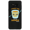 Trust Me You Can Dance Tequila Samsung Galaxy S8