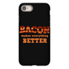 bacon makes everything better iPhone 8