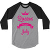 queens are born in july 3/4 Sleeve Shirt