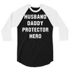 Husband Daddy Protector Hero 3/4 Sleeve Shirt