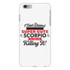 i never dreamed i'd grow up to be a super cute scorpio but here i am k iPhone 6 Plus/6s Plus Case