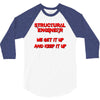 we  get it up 3/4 Sleeve Shirt