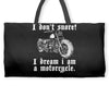 i don`t snore! i dream i am a motorcycle Weekender Totes