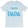 Only the Best Dads get Promoted to Papa T-Shirt