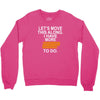 i have more trick or treating Crewneck Sweatshirt