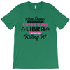 i never dreamed i'd grow up to be a super cute libra but here i am kil T-Shirt