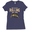they see me rolling Ladies Fitted T-Shirt