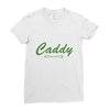 caddy Ladies Fitted T-Shirt