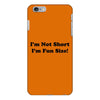 im not short funny t shirt humor nerd geek tee s 3xl iPhone 6/6s Plus Case