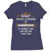 Smart Good Looking Hairdresser Doesnt Get Better Than This Ladies Fitted T-Shirt