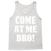 Come At Me Bro Tank Top
