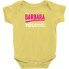 BARBARA thing you wouldn't understand Baby Onesie