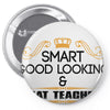 Smart Good Looking Math Teacher Doesnt Get Better Than This Pin-back button