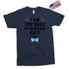 I Am The Best Father's Day Gift Ever Boy Exclusive T-shirt