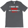 i may be wrong T-Shirt