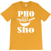 pho sho T-Shirt