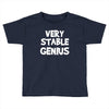 very stable genius Toddler T-shirt