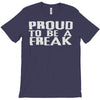 proud to be a freak T-Shirt