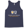 a bartender is just a pharmacist with a limited inventory Tank Top