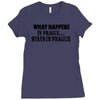 what happens in prague stays in prague Ladies Fitted T-Shirt