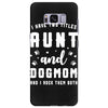 i have two titles aunt and dogmom and i rock them both Samsung Galaxy S8 Plus