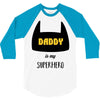daddy is my superhero 3/4 Sleeve Shirt