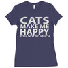 cats make me happy you, not so much Ladies Fitted T-Shirt