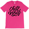 chill vibes T-Shirt