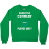 sarcastic comment loading Crewneck Sweatshirt