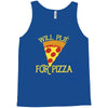 will plie for pizza Tank Top
