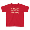i kiss my dog on the lips Toddler T-shirt