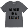 Friends Quote - We Were On A Break V-Neck Tee
