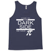 come to dark side we have pi Tank Top