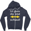 ich glaube die sind schwul Zipper Hoodie