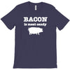 bacon is meat candy T-Shirt