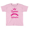 queens are born in september Toddler T-shirt