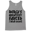 worlds greatest father i mean.. Tank Top