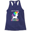 look it's a magical fck unicorn funny Racerback Tank