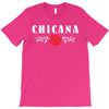 chicana T-Shirt