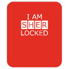 i am sherlocked Mousepad