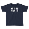 we the north toronto raptors sport nba playoffs drake kyle lowry Toddler T-shirt