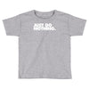 just do nothing Toddler T-shirt