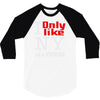 i only like ny as a friend 3/4 Sleeve Shirt