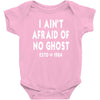 i ain't afraid of no ghost Baby Onesie