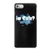 im cute no shit baby iPhone 7 Case