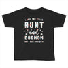 i have two titles aunt and dogmom and i rock them both Toddler T-shirt