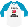 Chillona Pero Chingona 3/4 Sleeve Shirt