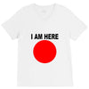 i am here V-Neck Tee