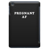 Pregnant Af iPad Mini